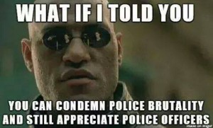 OpposePoliceBrutalityButAppreciateCops